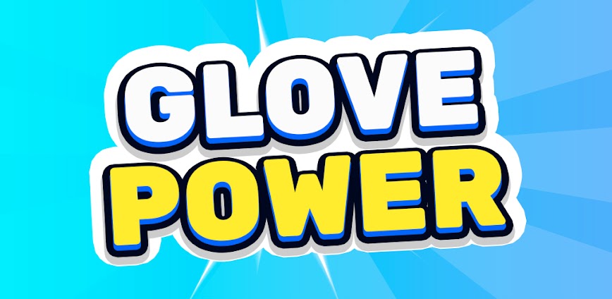 Glove Power v0.6.5 MOD APK [Unlocked All Characters]
